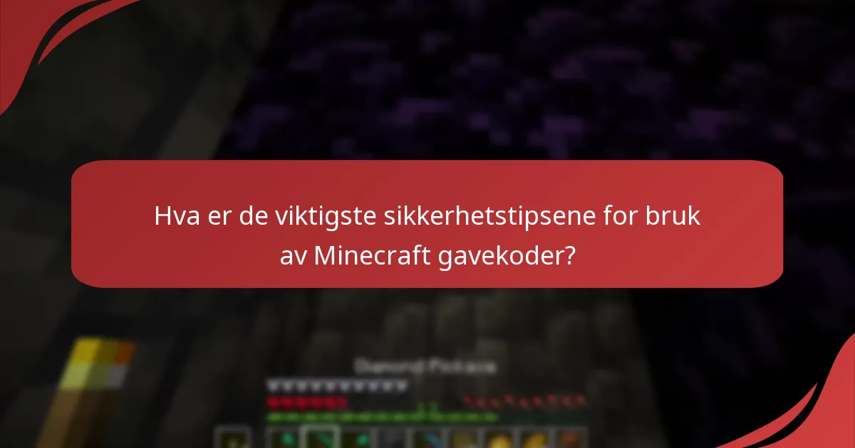 Hvilke vanlige svindler bør jeg unngå når jeg bruker Minecraft gavekoder?