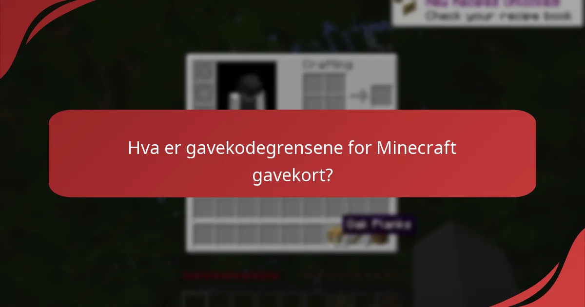 Hva er gavekodegrensene for Minecraft gavekort?