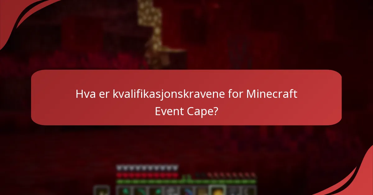 Hvordan kan jeg kreve Minecraft Event Cape?