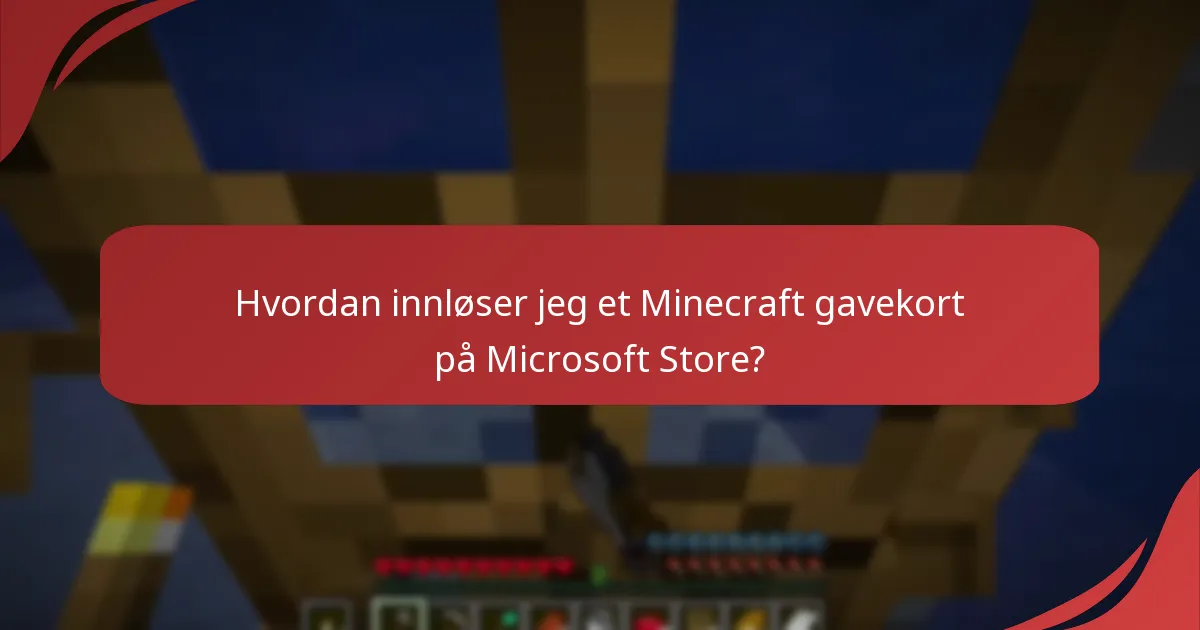 Hva er de vanlige problemene med innløsning av Minecraft gavekort?