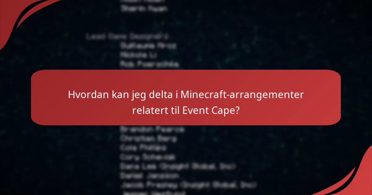 Hvordan kan jeg delta i Minecraft-arrangementer relatert til Event Cape?